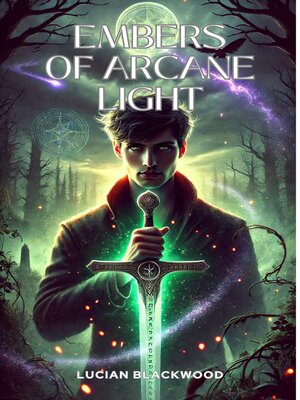 cover image of Embers of Arcane Light